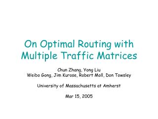 On Optimal Routing with Multiple Traffic Matrices