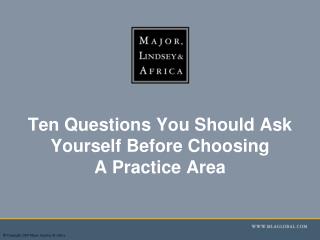 Ten Questions You Should Ask Yourself Before Choosing A Practice Area