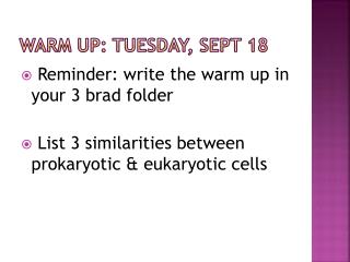 WARM UP: Tuesday, Sept 18