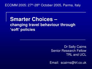 Smarter Choices – changing travel behaviour through ‘soft’ policies