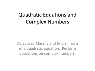 Quadratic Equations and Complex Numbers