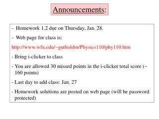 Homework 1.2 due on Thursday, Jan. 28. Web page for class is: