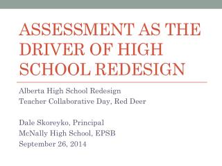 Assessment as the Driver of High School Redesign