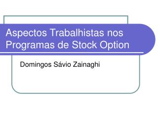 Aspectos Trabalhistas nos Programas de Stock Option