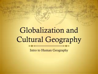 Globalization and Cultural Geography