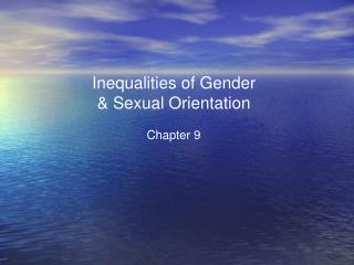 Inequalities of Gender &amp; Sexual Orientation Chapter 9