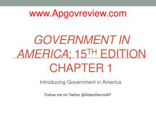 Government in America ; 15 th Edition Chapter 1