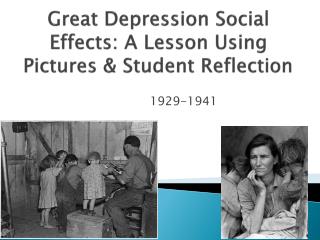 Great Depression Social E ffects : A Lesson Using Pictures &amp; Student Reflection
