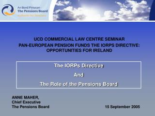 The IORPs Directive And The Role of the Pensions Board