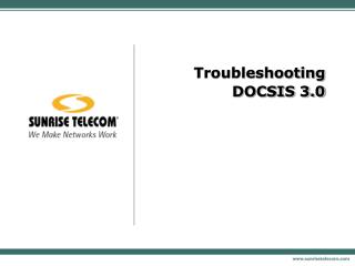 Troubleshooting DOCSIS 3.0