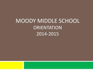 Moody Middle School Orientation 2014-2015