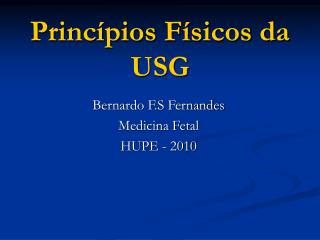 Princípios Físicos da USG