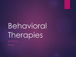 Behavioral Therapies