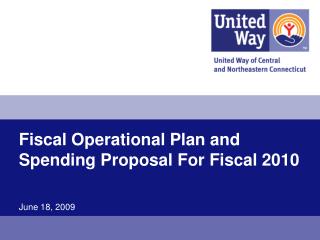 Fiscal Operational Plan and Spending Proposal For Fiscal 2010 June 18, 2009