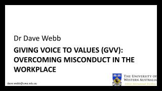 Giving Voice to Values (GVV): Overcoming Misconduct in the Workplace