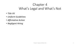 Chapter 4 What’s Legal and What’s Not