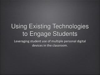 Using Existing Technologies to Engage Students