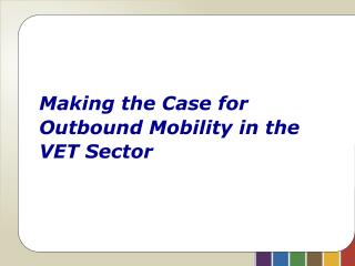 Making the Case for Outbound Mobility in the VET Sector