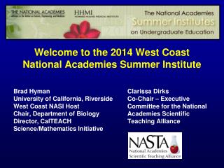 Welcome to the 2014 West Coast National Academies Summer Institute
