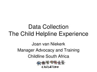 Data Collection The Child Helpline Experience