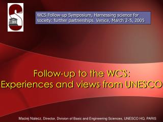 Follow-up to the WCS: Experiences and views from UNESCO