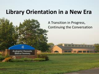 Library Orientation in a New Era