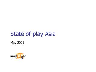 State of play Asia
