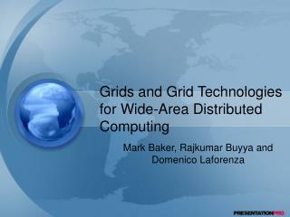 Grids and Grid Technologies for Wide-Area Distributed Computing