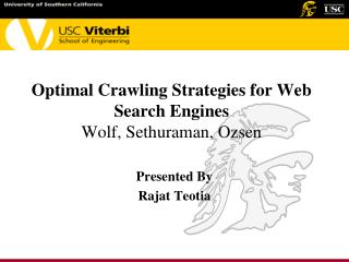 Optimal Crawling Strategies for Web Search Engines Wolf, Sethuraman, Ozsen