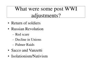 What were some post WWI adjustments?