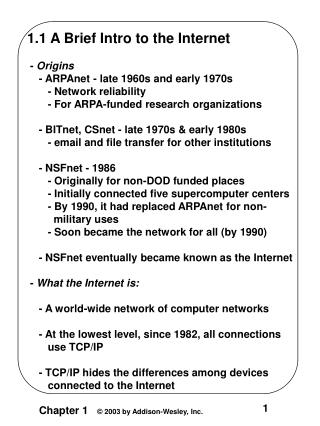 1.1 A Brief Intro to the Internet - Origins - ARPAnet - late 1960s and early 1970s