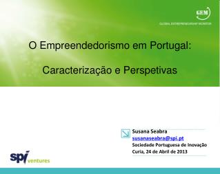 Susana Seabra susanaseabra@spi.pt Sociedade Portuguesa de Inovação