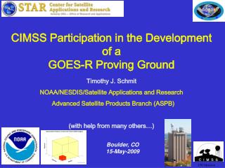 CIMSS Participation in the Development of a GOES-R Proving Ground