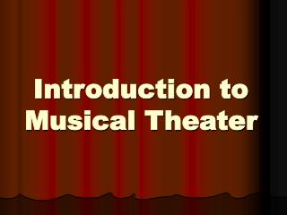 Introduction to Musical Theater