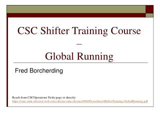 CSC Shifter Training Course – Global Running
