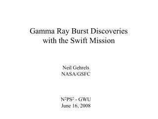 Gamma Ray Burst Discoveries with the Swift Mission