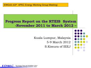 Progress Report on the RTEIS System -November 2011 to March 2012 –