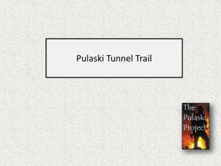 Pulaski Tunnel Trail