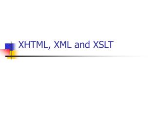 XHTML, XML and XSLT