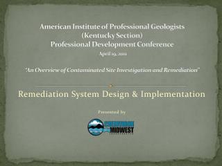 Remediation System Design &amp; Implementation Presented by