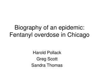 Biography of an epidemic: Fentanyl overdose in Chicago