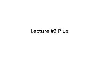 Lecture #2 Plus