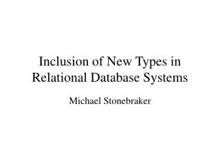Inclusion of New Types in Relational Database Systems