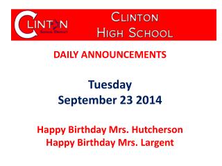 DAILY ANNOUNCEMENTS Tuesday September 23 2014 Happy Birthday Mrs. Hutcherson