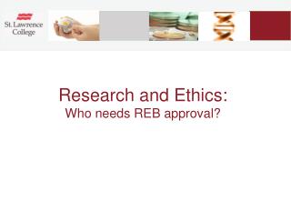 Research and Ethics: Who needs REB approval?
