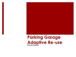 Parking Garage Adaptive Re-use