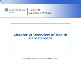Chapter 2 : Overview of Health Care Careers