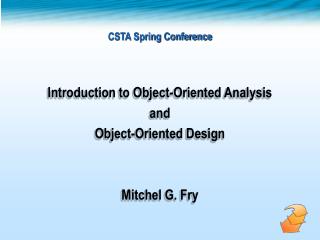 Introduction to Object-Oriented Analysis and Object-Oriented Design Mitchel G. Fry