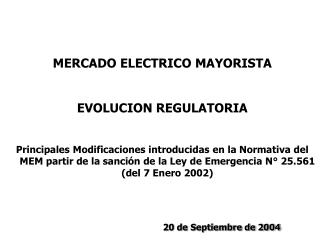 MERCADO ELECTRICO MAYORISTA EVOLUCION REGULATORIA