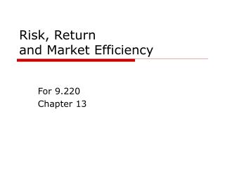 Risk, Return and Market Efficiency